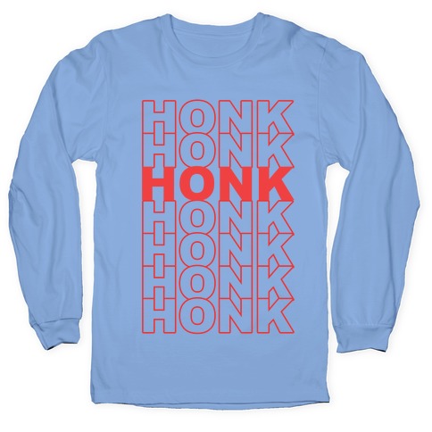 Honk Honk Honk Longsleeve Tee
